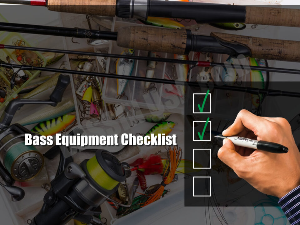 Bass Fishing Equipment Checklist